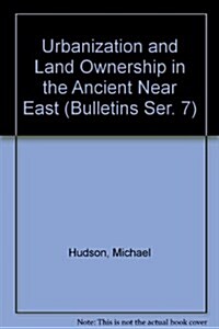 Urbanization and Land Ownership in the Ancient Near East (Paperback)