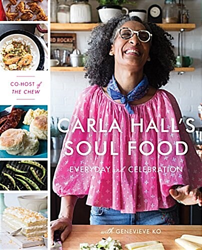 Carla Halls Soul Food: Everyday and Celebration (Hardcover)