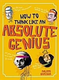 [중고] How to Think Like an Absolute Genius (Hardcover)