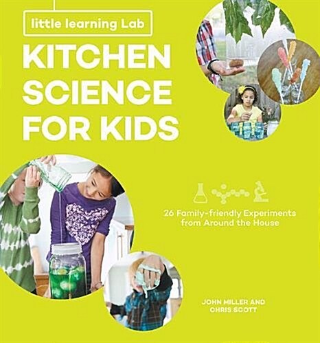 Little Learning Labs: Kitchen Science for Kids, Abridged Paperback Edition: 26 Fun, Family-Friendly Experiments for Fun Around the House; Activities f (Paperback)