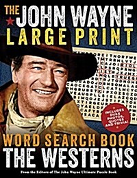 The John Wayne Word Search Book - The Westerns Large Print Edition (Paperback)