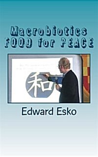 Macrobiotics Food for Peace (Paperback)