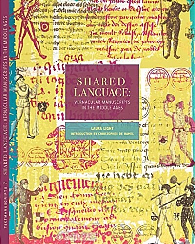 Shared Language: Vernacular Manuscripts of the Middle Ages Volume 7 (Paperback)