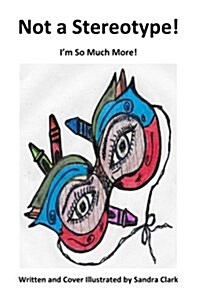 Not a Stereotype! I Am So Much More! (Paperback)