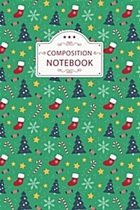 Composition Notebook: Christmas Pattern Notebook Journal size 6x9 inches 120 pages College Ruled School Office Home Student Teacher Blank Li (Paperback)