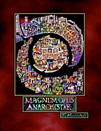 Magnum Opus Anarchistae (Paperback)