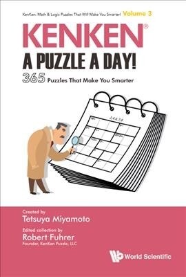 Kenken: A Puzzle a Day!: 365 Puzzles That Make You Smarter (Paperback)