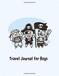 Travel Journal for Boys: (Cute Little Pirates Design) Vacation Diary for Children. Writing a story with Lined Journal, Drawing Boxes. Capture S (Paperback)