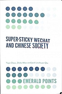Super-sticky Wechat and Chinese Society (Paperback)