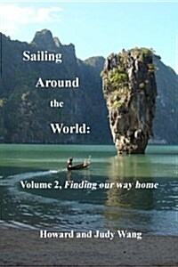 Sailing Around the World: Volume 2, Finding our way home (Paperback)