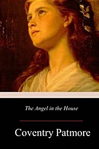 The Angel in the House (Paperback)