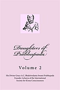 Daughters of Prabhupada (Paperback)