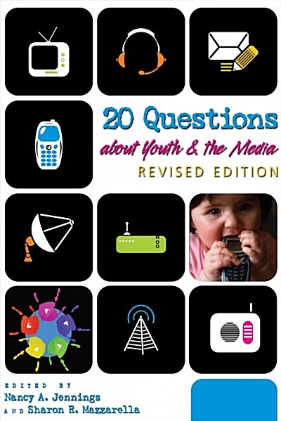 20 Questions about Youth and the Media Revised Edition (Paperback, 2, Revised)
