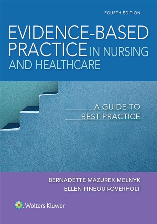 Evidence-Based Practice in Nursing & Healthcare: A Guide to Best Practice (Paperback, 4)