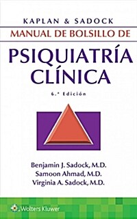 Kaplan & Sadock. Manual de Bolsillo de Psiquiatr? Cl?ica (Paperback, 6)