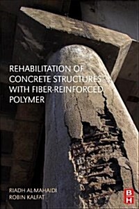 Rehabilitation of Concrete Structures With Fiber-reinforced Polymer (Paperback)