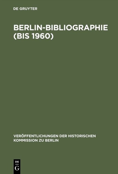 Berlin-Bibliographie (Bis 1960) (Hardcover, Reprint 2018)