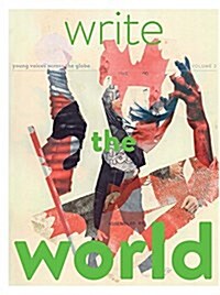 Write the World Best of 2017: Young Voices Across the Globe (Paperback, None)