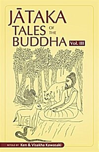 Jataka Tales of the Buddha - Volume III (Paperback, None)