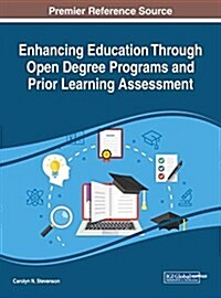 Enhancing Education Through Open Degree Programs and Prior Learning Assessment (Hardcover)