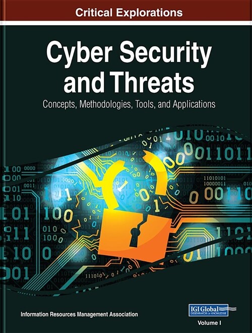 Cyber Security and Threats: Concepts, Methodologies, Tools, and Applications, 3 volume (Hardcover)