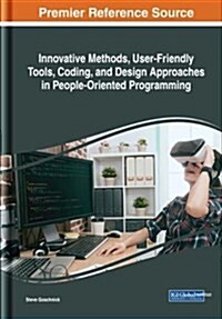Innovative Methods, User-friendly Tools, Coding, and Design Approaches in People-oriented Programming (Hardcover)