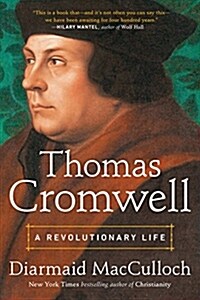 Thomas Cromwell: A Revolutionary Life (Hardcover)