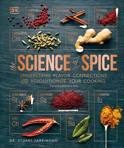The Science of Spice: Understand Flavor Connections and Revolutionize Your Cooking (Hardcover)