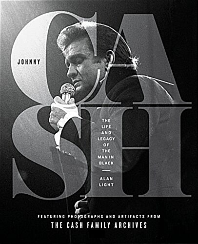 Johnny Cash: The Life and Legacy of the Man in Black (Hardcover)