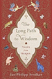 The Long Path to Wisdom: Tales from Burma (Paperback)