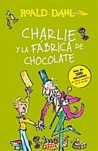 Charlie Y La F?rica de Chocolate / Charlie and the Chocolate Factory = Charlie and the Chocolate Factory (Paperback)