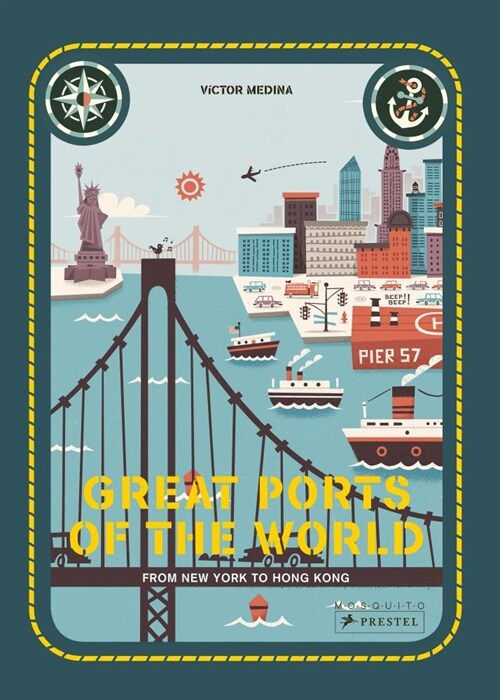 Great Ports of the World: From New York to Hong Kong (Hardcover)