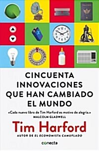 Cincuenta Innovaciones Que Han Cambiado El Mundo / Fifty Inventions That Shaped the Modern Economy (Paperback)