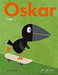 Oskar can...