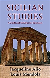 Sicilian Studies: A Guide and Syllabus for Educators (Paperback)