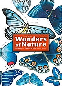 Wonders of Nature: Explorations in the World of Birds, Insects and Fish (Hardcover)