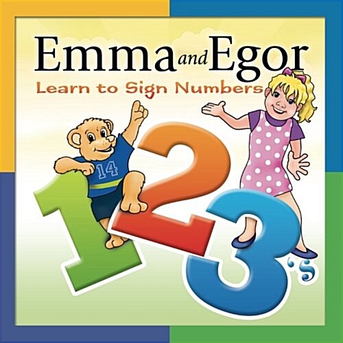 Emma and Egor Learn to Sign Numbers (Paperback)