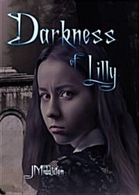 Darkness of Lilly (Paperback)