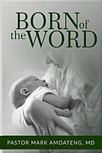 Born of the Word (Paperback)