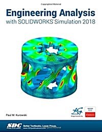 Engineering Analysis With Solidworks Simulation 2018 (Paperback)