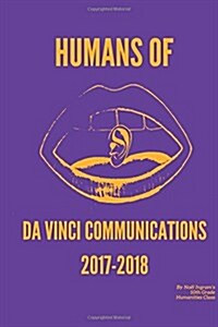 Humans of DVC 2017-2018: by No? Ingrams Humanities 10 Class (Paperback)