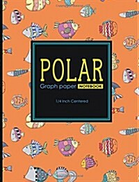 Polar Graph Paper Notebook: 1/4 Inch Centered: Polar Coordinates, Polar Sketchbook, Cute Funky Fish Cover, 8.5 x 11, 100 pages (Paperback)