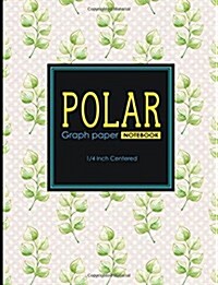 Polar Graph Paper Notebook: 1/4 Inch Centered: Technical Sketchbook For Engineers and Designers, Hydrangea Flower Cover, 8.5 x 11, 100 pages (Paperback)