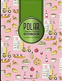 Polar Graph Paper Notebook: 1/2 Inch Centered: Polar Coordinates, Polar Sketchbook, Cute Rome Cover, 8.5 x 11, 100 pages (Paperback)