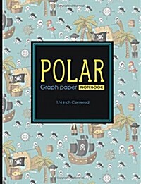 Polar Graph Paper Notebook: 1/4 Inch Centered: Polar Coordinates, Polar Sketchbook, Cute Pirates Cover, 8.5 x 11, 100 pages (Paperback)