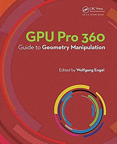 GPU Pro 360 Guide to Geometry Manipulation (Paperback)