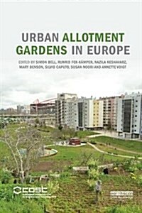 Urban Allotment Gardens in Europe (Paperback)