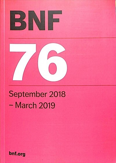 BNF 76 (British National Formulary) September 2018 (Paperback, 76th Revised edition)