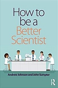 How to be a Better Scientist (Paperback)