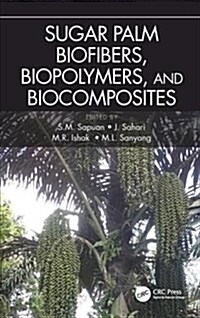 Sugar Palm Biofibers, Biopolymers, and Biocomposites (Hardcover)